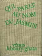 Qui parle au nom du jasmin