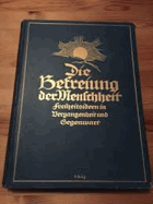 Die Befreiung der Menschheit. Freiheitsideen in Vergangenheit und Gegenwart. Unter Mitwirkung von ...