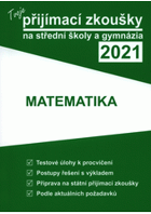 Tvoje přijímací zkoušky ... na střední školy a gymnázia. Matematika 2022