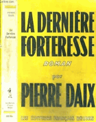 La derniere Forteresse - roman