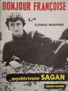 Bonjour Françoise. Mystèrieuse Sagan