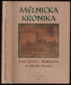 Mělnická kronika - Jana Josefa Albrechta ze sklonku baroka