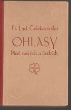 Fr. Lad. Čelakovského Ohlasy - Ohlas písní ruských - Ohlas písní českých