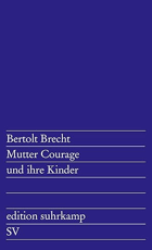 Mutter Courage und ihre Kinder - Eine Chronik aus dem Dreißigjährigen Krieg (edition suhrkamp)