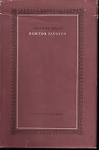 Doktor Faustus - život německého hudebního skladatele Adriana Leverkühna, vyprávěný jeho ...