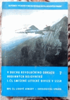 V duchu revolučního odkazu hrdinných bojovníků 1. čs. smíšené letecké divize v SSSR