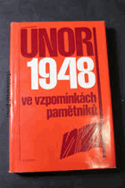 Únor 1948 ve vzpomínkách pamětníků