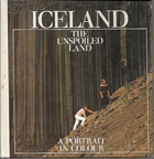 Iceland The Unspoiled Land - A Portrait in Colour