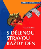 S dělenou stravou každý den