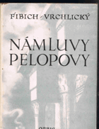 Námluvy Pelopovy - melodram o 4 dějstvích