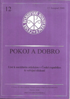 POKOJ A DOBRO list k sociálním otázkám v České republice k veřejné diskusi