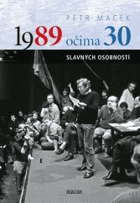 1989 očima 30 slavných osobností VĚNOVÁNÍ AUTORA!!