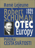 Robert Schuman(1886-1963), otec Európy - politika - cesta svätosti