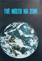 Tvé místo na zemi