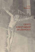 Cesty křesťanské zkušenosti - aspekty křesťanského volání