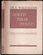 Odkud tolik peněz? - nacionálně-socialistická peněžní politika OBÁLKA ANI PŘEBAL NEJSOU ...