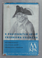 Z politických spisů Friedricha II. Velikého, krále pruského