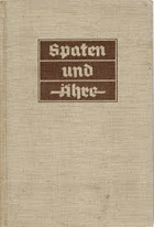 Spaten und Ähre. Das Handbuch der deutschen Jugend im Reichsarbeitsdienst