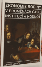 Ekonomie rodiny v proměnách času, institucí a hodnot VĚNOVÁNÍ AUTORA!!