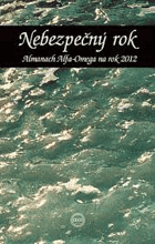 Nebezpečný rok - almanach nakladatelství Alfa-Omega na rok 2012