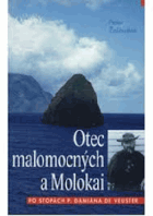 Otec malomocných a Molokai - po stopách P. Damiána de Veuster