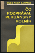 Čo rozprával peruánský roľník