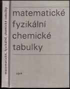 Matematické, fyzikální a chemické tabulky - pro odborná učiliště a učňovské školy