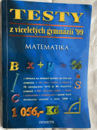 Testy z víceletých gymnázií '99 - matematika