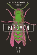 Feromon 1 - Cítí tě