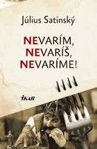 Nevarím, nevaríš, nevaríme