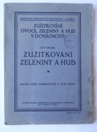 Zužitkování ovoce, zeleniny a hub v domácnosti. II, Zužitkování zeleniny a hub.