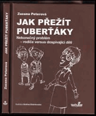 Jak přežít puberťáky - nekonečný problém - rodiče versus dospívající děti