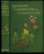 The Amateur's Greenhouse and Conservatory