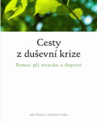 Cesty z duševní krize. Pomoc ve strachu a depresi