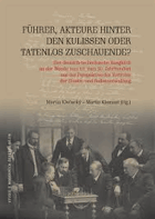 Führer, akteure hinter den kulissen oder tatenlos zuschauende?