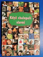 Když chalupaří slavní