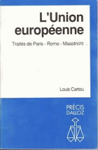 L'Union européenne - traités de Paris, Rome, Maastricht