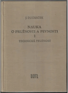 Nauka o pružnosti a pevnosti I - Technická pružnost