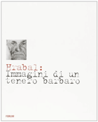 Hrabal - immagini di un tenero barbaro. Dall'archivio fotografico di Tomás Mazai