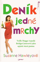 Deník jedné mrchy Vedle Maggs vypadá i Bridget Jonesová jako upjatá stará panna