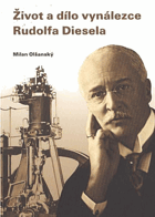 Život a dílo vynálezce Rudolfa Diesela Rudolf Diesel