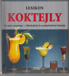 Koktejly - lexikon - recepty a postupy - alkoholické & nealkoholické koktejly
