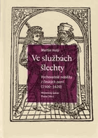 Ve službách šlechty - vychovatelé nobility z českých zemí (1500-1620)