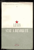 Stát a revoluce. Učení marxismu o státu a úkoly proletariátu v revoluci