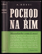 Pochod na Řím. Mussoliniho cesta k moci Mussolini BOTH DUST JACKET+BOOK CONDITION - NICE! BUT NOT ...