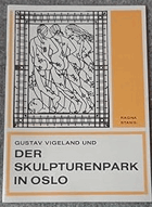 Gustav Vigeland und der Skulpturenpark in Oslo