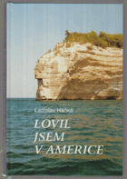 Lovil jsem v Americe