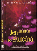 Jen láska je skutečná
