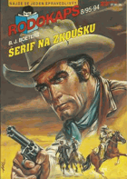 Šerif na zkoušku.Rodokaps