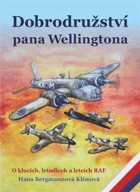 Dobrodružství pana Wellingtona. O klucích, letadlech a letcích RAF